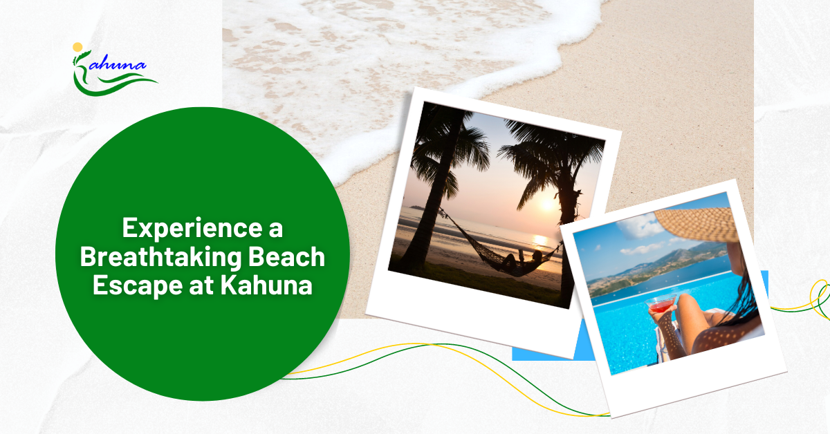 Experience a Breathtaking Beach Escape at Kahuna
